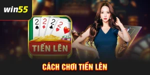 Cách chơi Tiến lên
