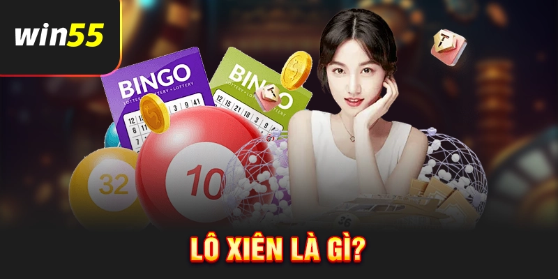 Lô xiên là gì?