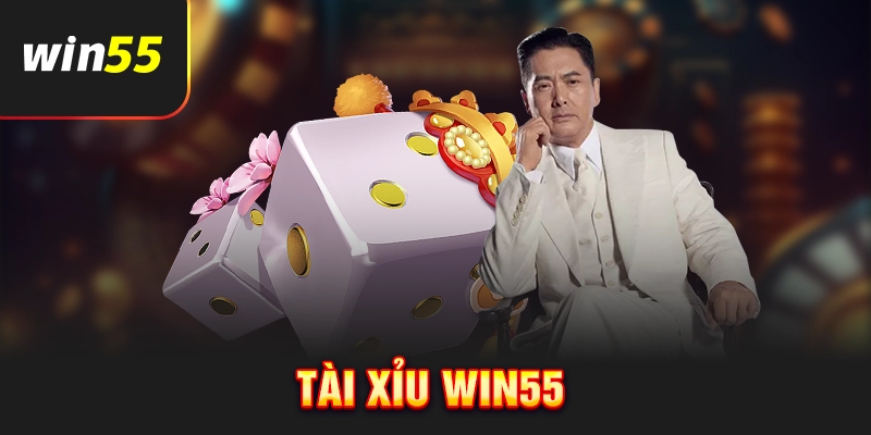 Tài xỉu Win55