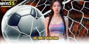 Mẹo chơi cá độ bóng đá Win55 dễ thắng khi sử dụng công cụ